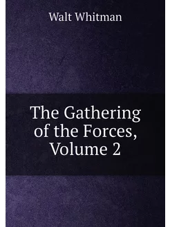 The Gathering of the Forces, Volume 2