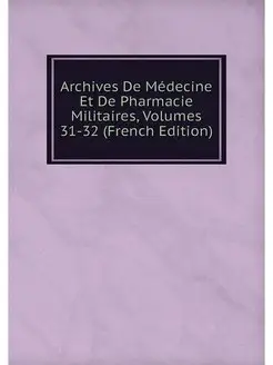 Archives De Medecine Et De Pharmacie