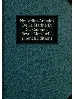 Nouvelles Annales De La Marine Et Des