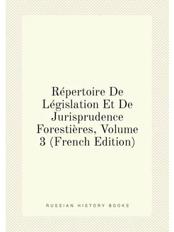 Répertoire De Législation Et De Jurisprudence Forest