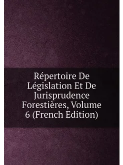 Répertoire De Législation Et De Jurisprudence Forest