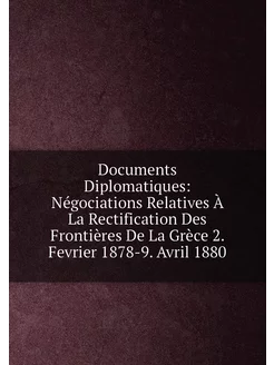 Documents Diplomatiques Négociations Relatives À La