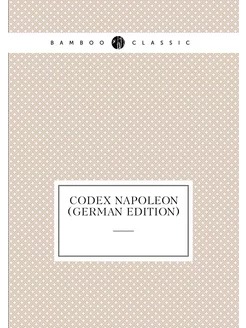 Codex Napoleon (German Edition)