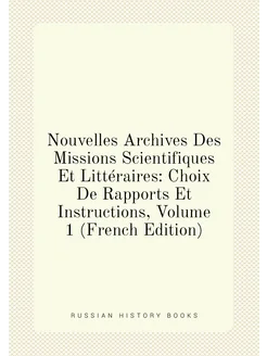 Nouvelles Archives Des Missions Scientifiques Et Lit