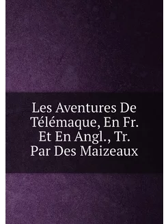 Les Aventures De Télémaque, En Fr. Et En Angl, Tr