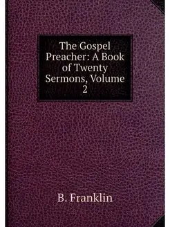 The Gospel Preacher A Book of Twenty