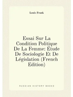 Essai Sur La Condition Politique De La Femme Étude