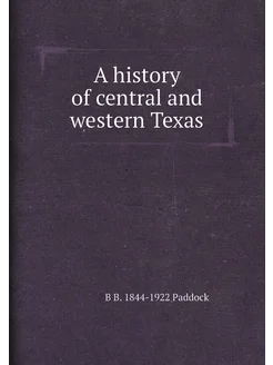 A history of central and western Texas