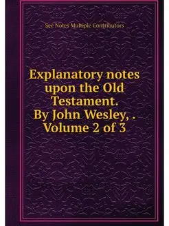 Explanatory notes upon the Old Testam