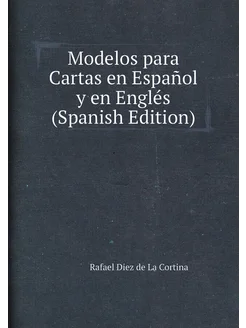 Modelos para Cartas en Español y en Englés (Spanish