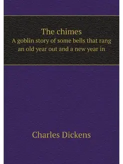 The chimes. А goblin story of some be