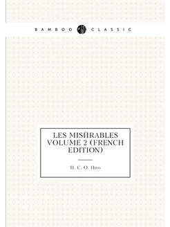 Les misérables Volume 2 (French Edition)