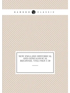 New-England Historical and Genealogical Register, Vo