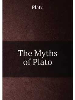 The Myths of Plato