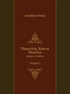 Theocritus, Bion et Moschus. graece e