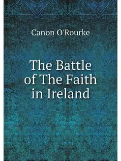 The Battle of The Faith in Ireland