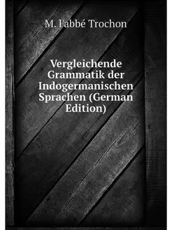 Vergleichende Grammatik der Indogerma