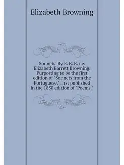 Sonnets. By E. B. B. i.e. Elizabeth B