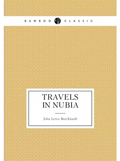 Travels in Nubia