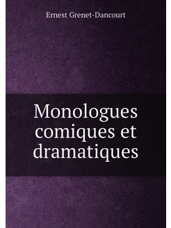 Monologues comiques et dramatiques