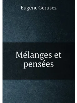 Mélanges et pensées