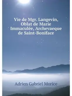 Vie de Mgr. Langevin, Oblat de Marie