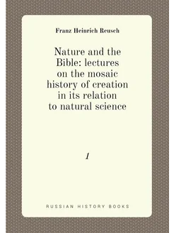 Nature and the Bible lectures on the mosaic history