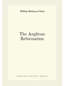 The Anglican Reformation