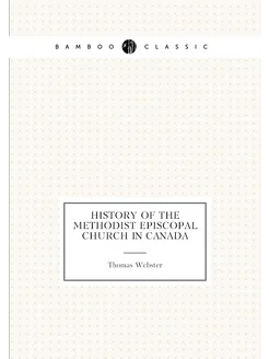 History of the Methodist Episcopal Church in Canada