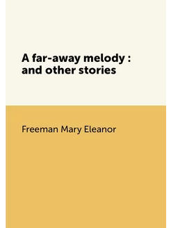 A far-away melody and other stories