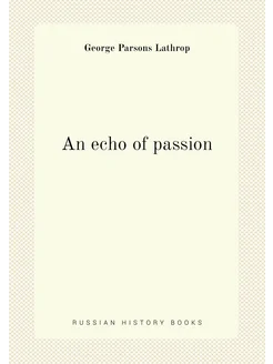 An echo of passion