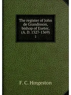 The register of John de Grandisson, b