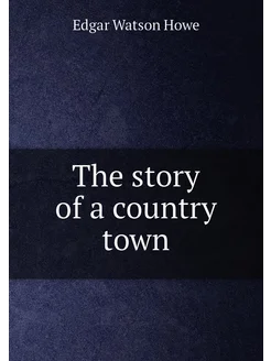 The story of a country town