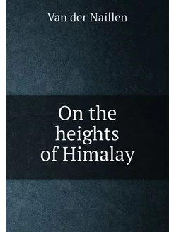 On the heights of Himalay