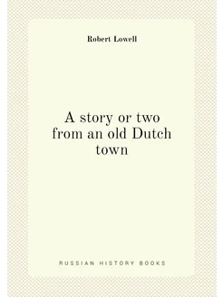 A story or two from an old Dutch town