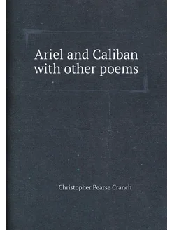 Ariel and Caliban with other poems