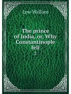 The prince of India, or, Why Constant