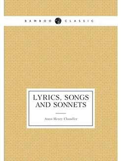 Lyrics, songs and sonnets