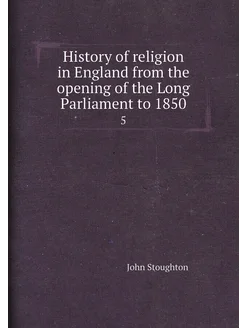 History of religion in England from the opening of t