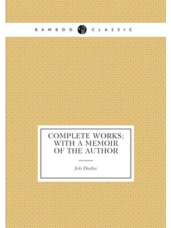 Complete works with a memoir of the author