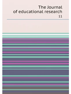 The Journal of educational research. 11