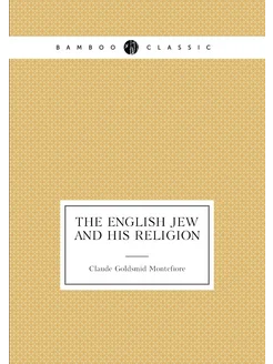 The English Jew and his religion