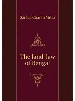 The land-law of Bengal