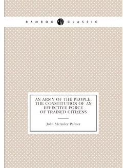 An army of the people the constitution of an effect