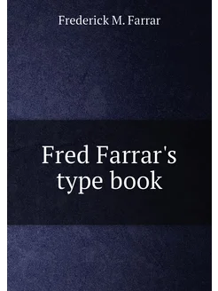 Fred Farrar's type book