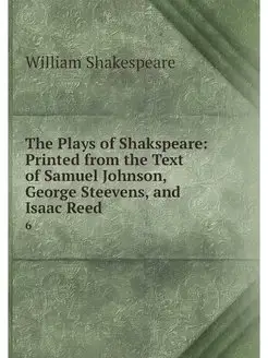 The Plays of Shakspeare Printed from