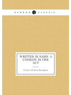 Written in Sand A Comedy in One Act