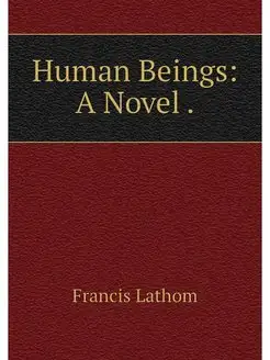 Human Beings A Novel