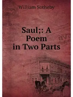 Saul A Poem in Two Parts