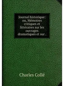 Journal historique ou, Memoires crit